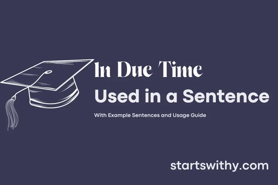 sentence with In Due Time