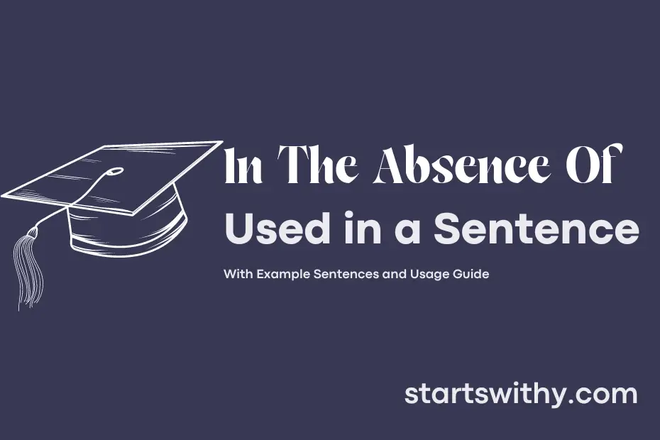 sentence with In The Absence Of