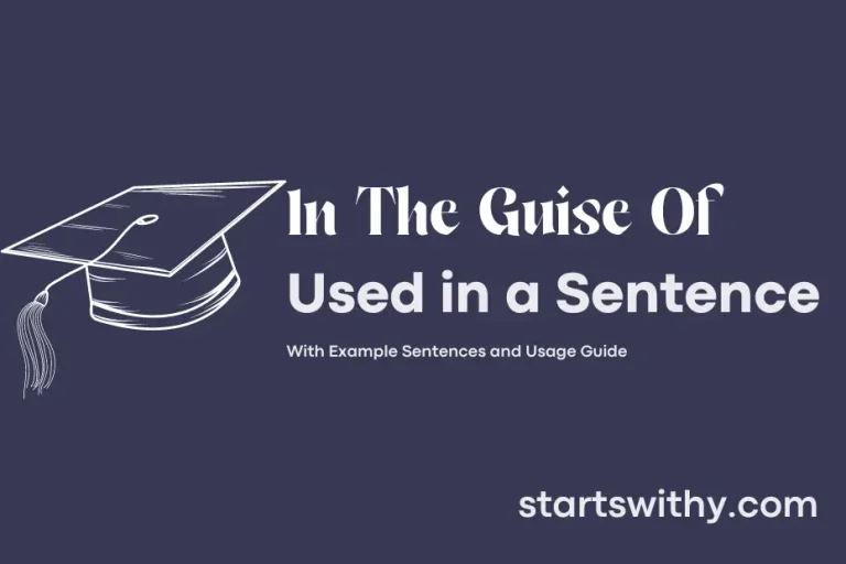 IN THE GUISE OF in a Sentence Examples 21 Ways