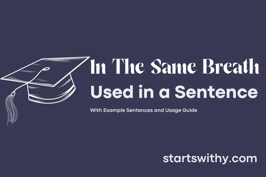 sentence with In The Same Breath