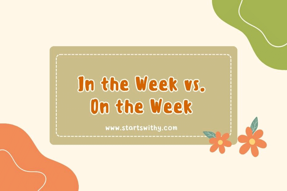 In the Week vs. On the Week