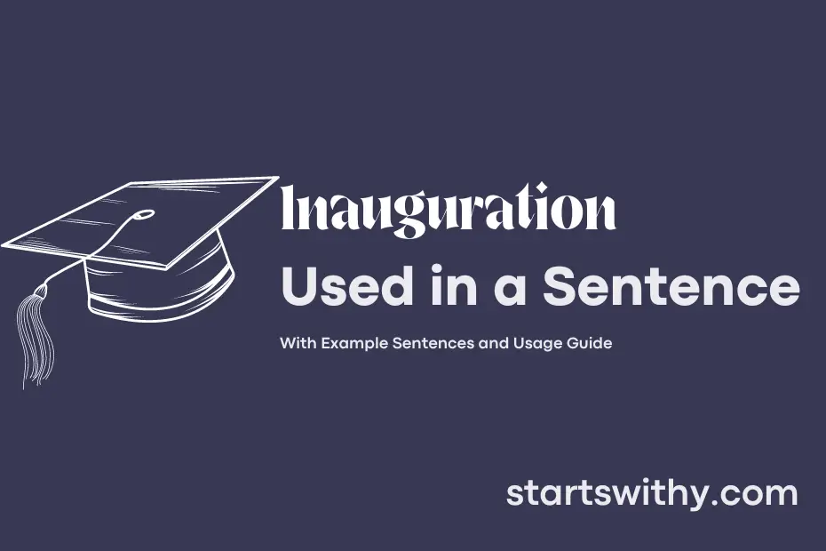 sentence with Inauguration