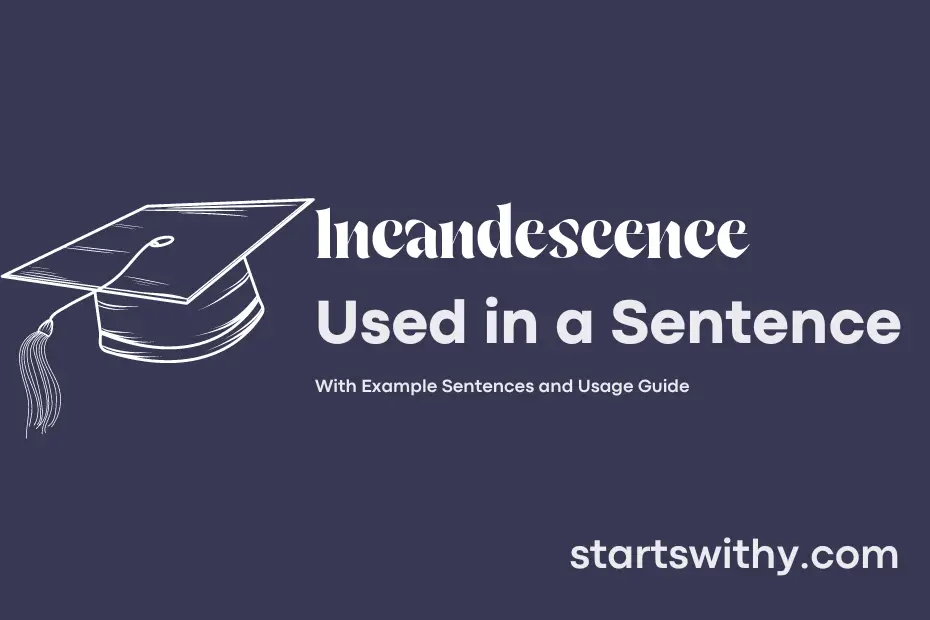 sentence with Incandescence