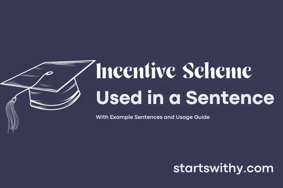 sentence with Incentive Scheme