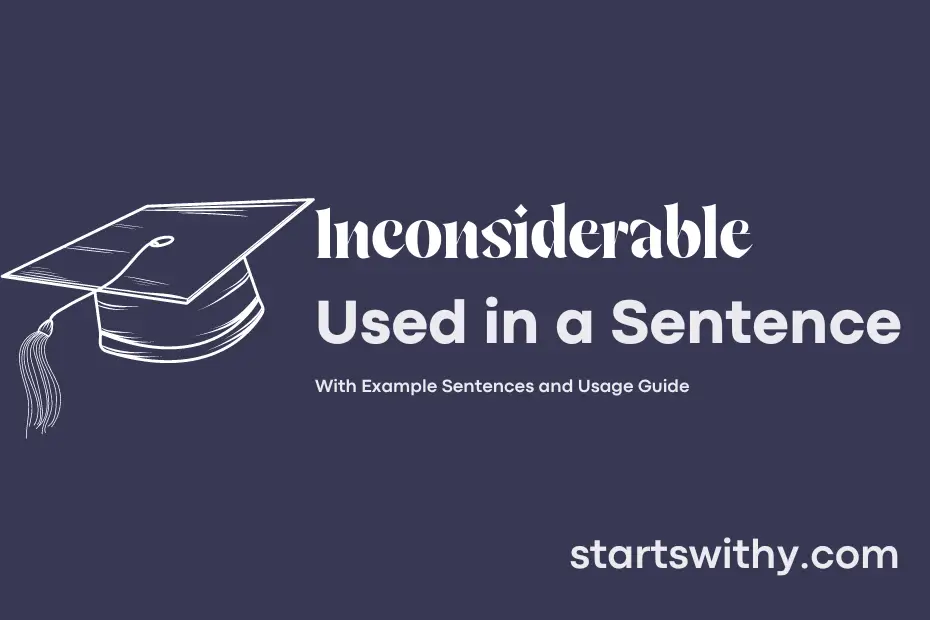 sentence with Inconsiderable