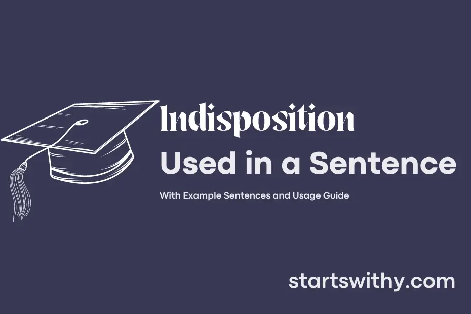 sentence with Indisposition