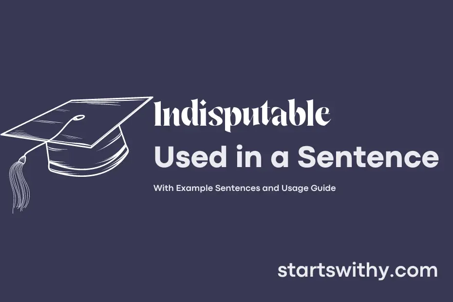 sentence with Indisputable