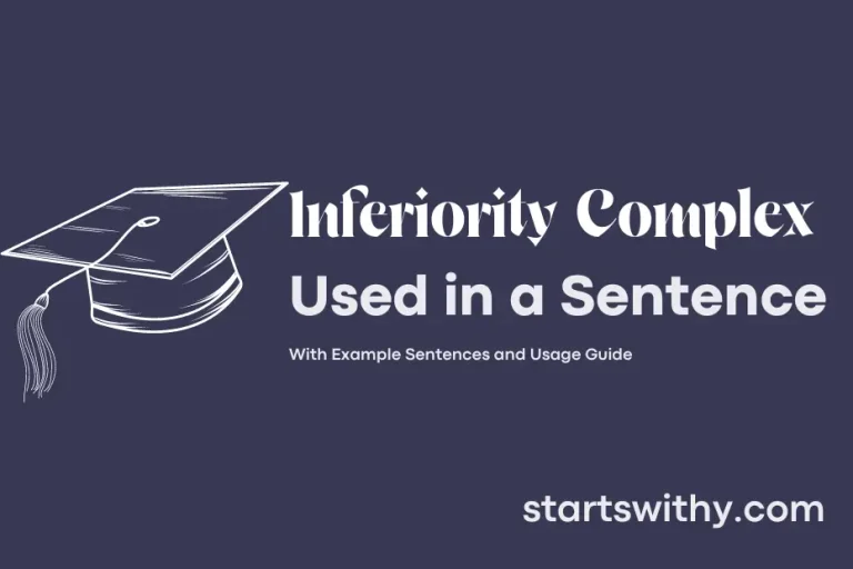 INFERIORITY COMPLEX in a Sentence Examples 21 Ways to Use Inferiority
