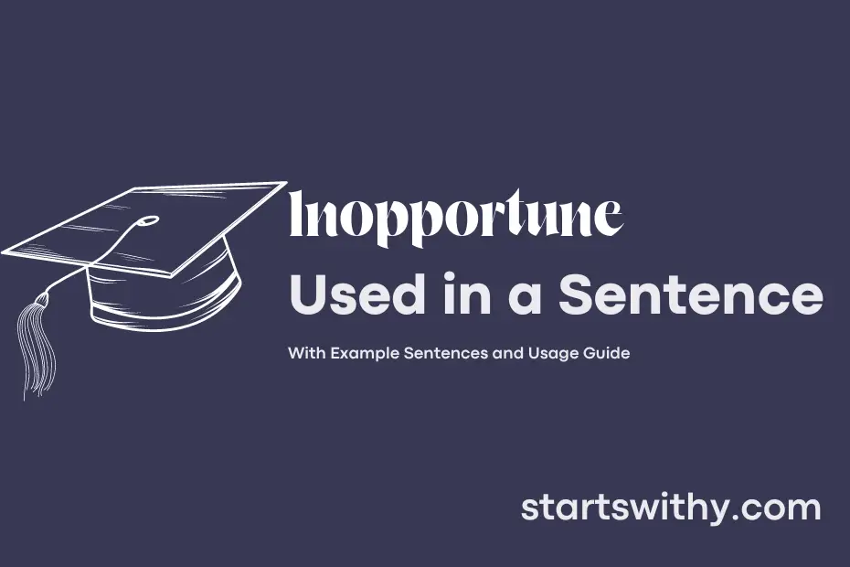 sentence with Inopportune