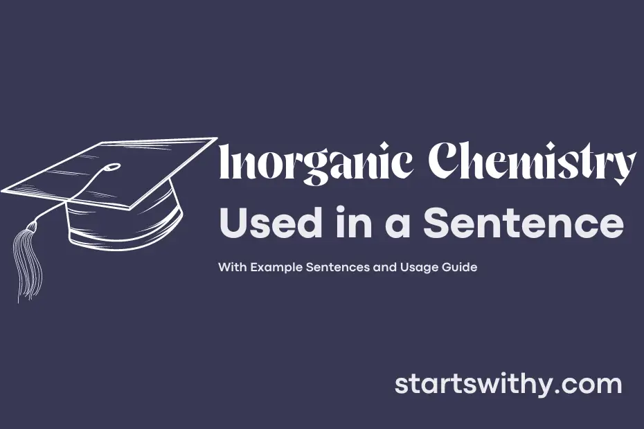 sentence with Inorganic Chemistry