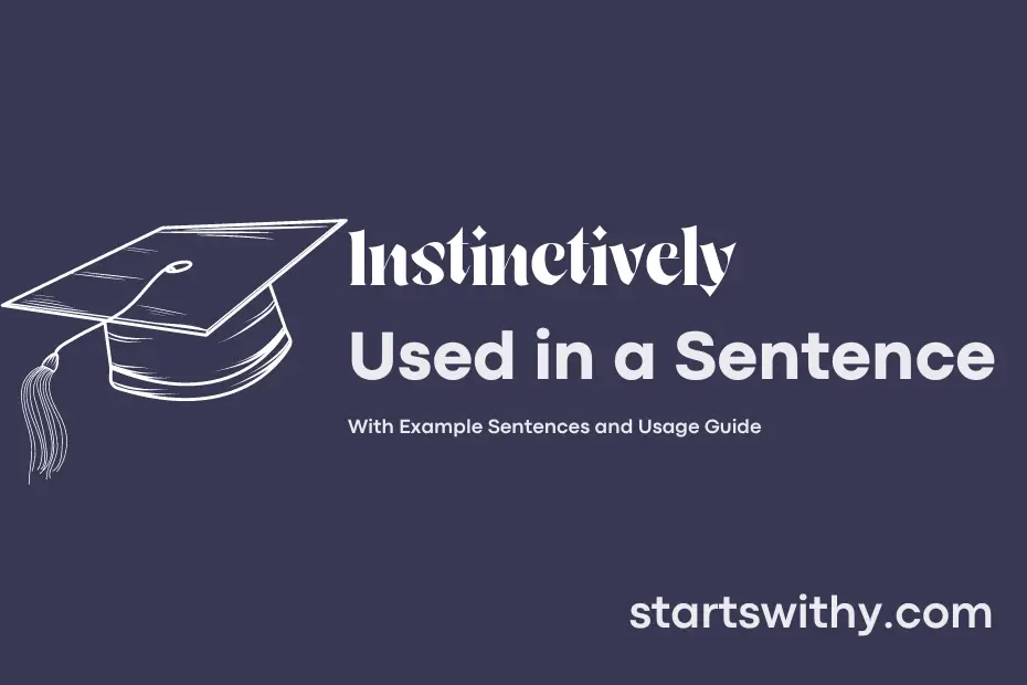 sentence with Instinctively