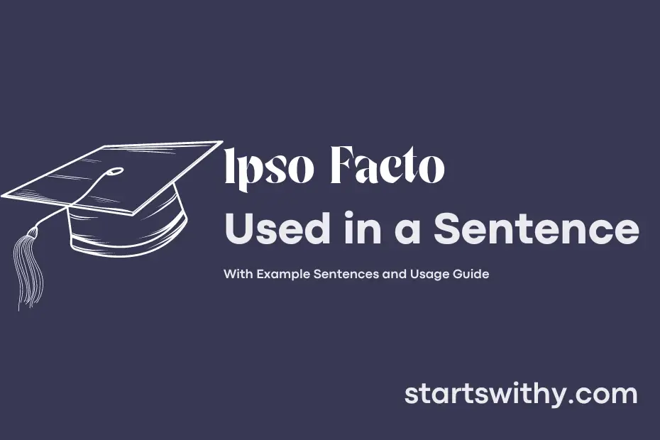 sentence with Ipso Facto
