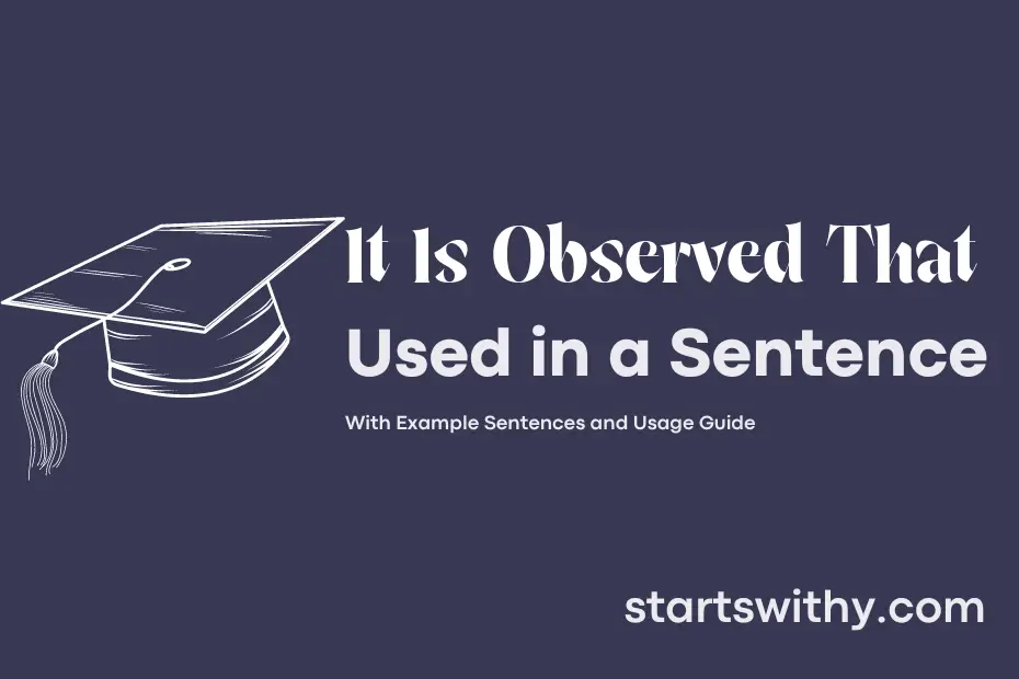 sentence with It Is Observed That