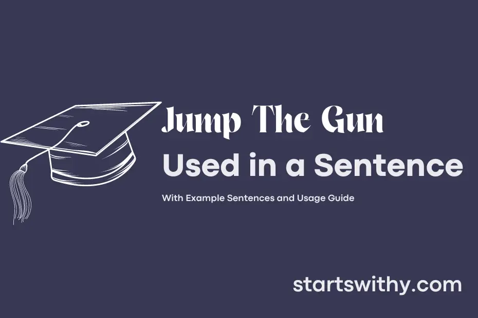 sentence with Jump The Gun