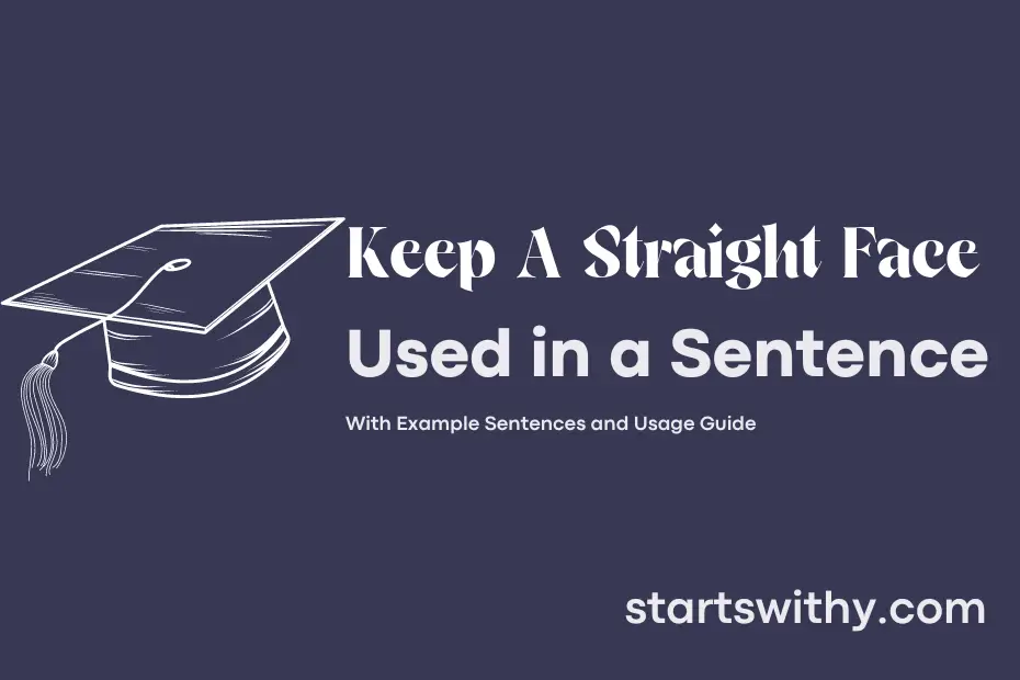 sentence with Keep A Straight Face