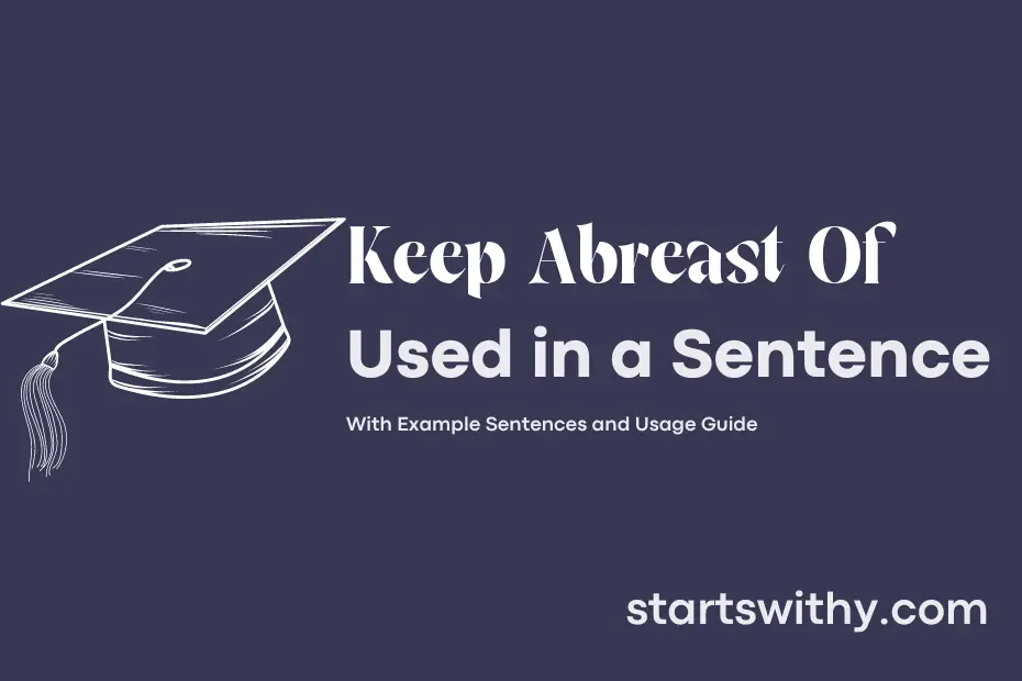 sentence with Keep Abreast Of