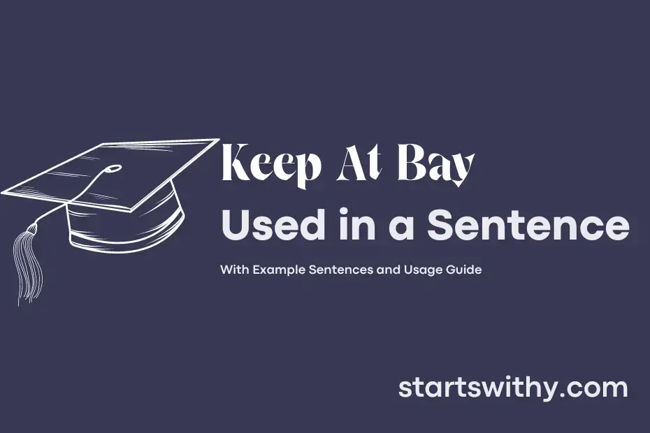 sentence with Keep At Bay