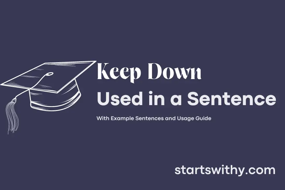 sentence with Keep Down
