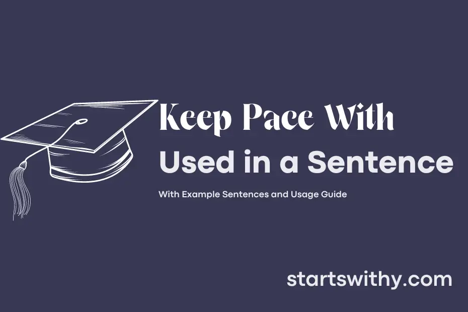 sentence with Keep Pace With