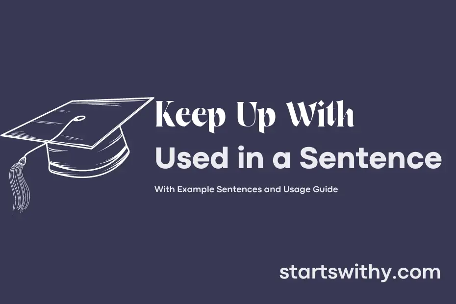 sentence with Keep Up With