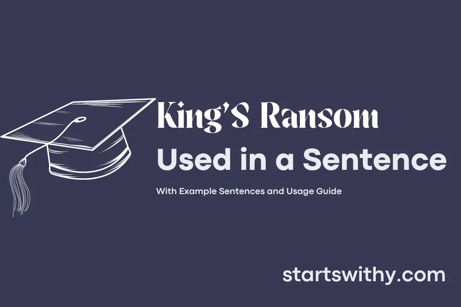 sentence with King'S Ransom