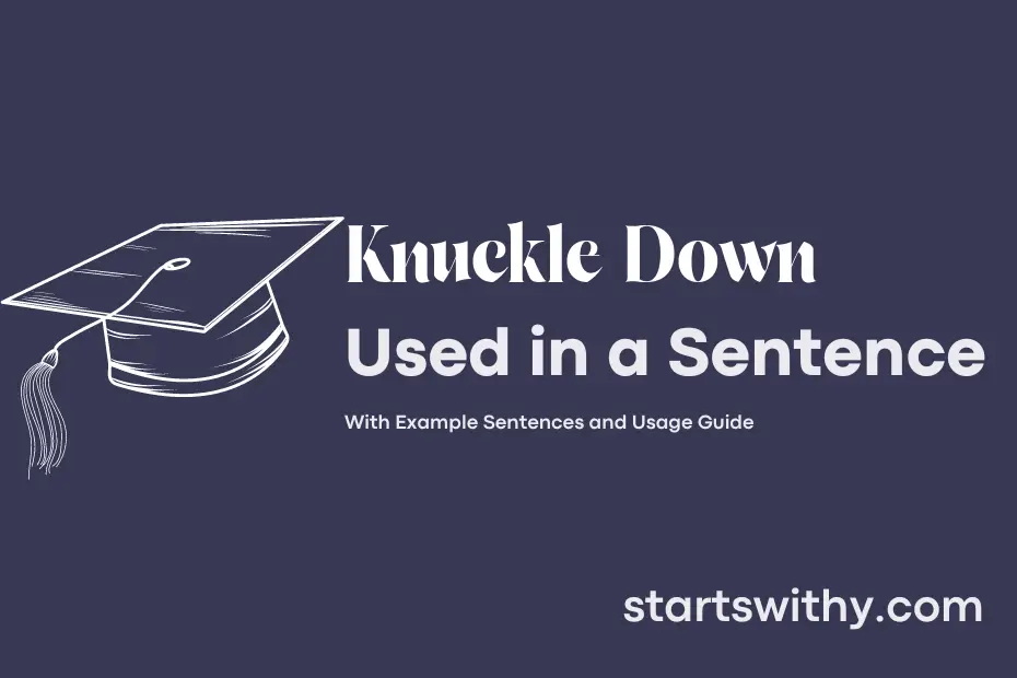 sentence with Knuckle Down