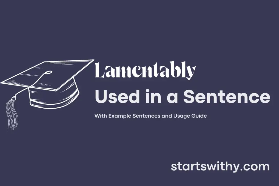 sentence with Lamentably