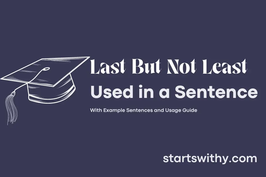 sentence with Last But Not Least