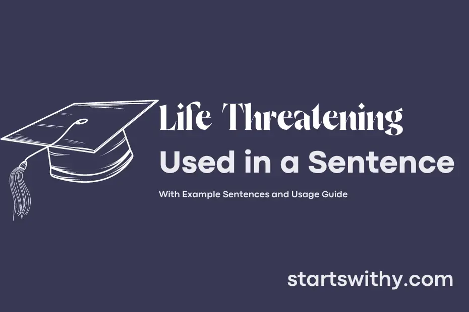 sentence with Life Threatening