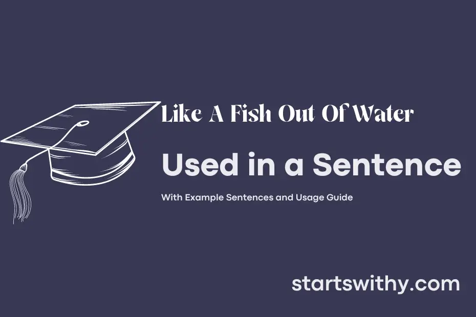 sentence with Like A Fish Out Of Water