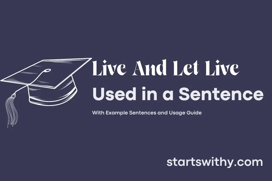 sentence with Live And Let Live