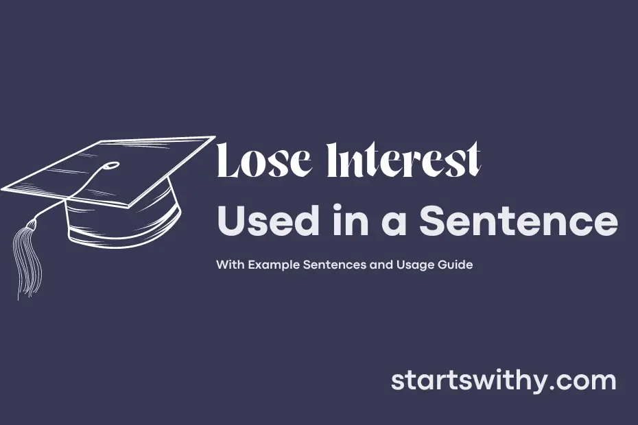sentence with Lose Interest