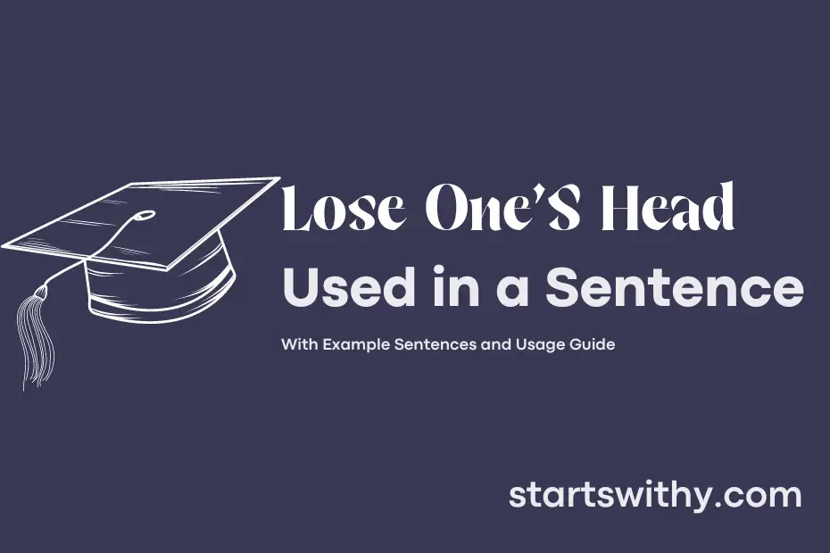 sentence with Lose One'S Head