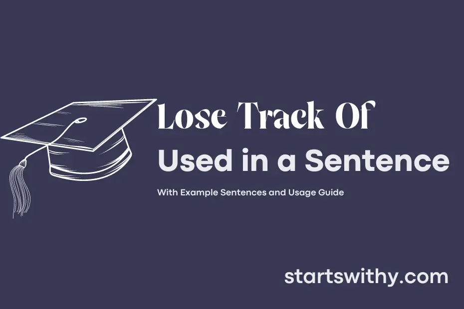 sentence with Lose Track Of