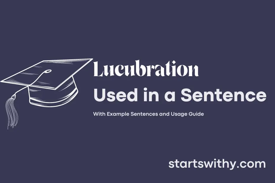 sentence with Lucubration