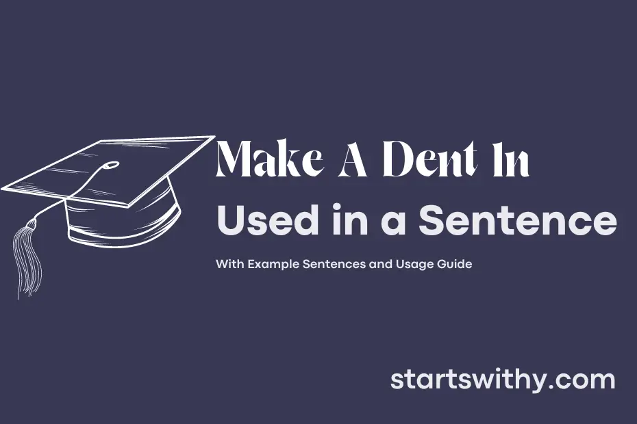 sentence with Make A Dent In