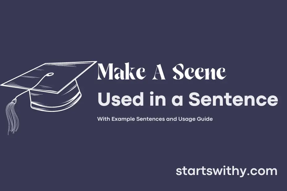 sentence with Make A Scene