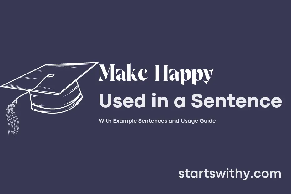 Sentence with Make Happy
