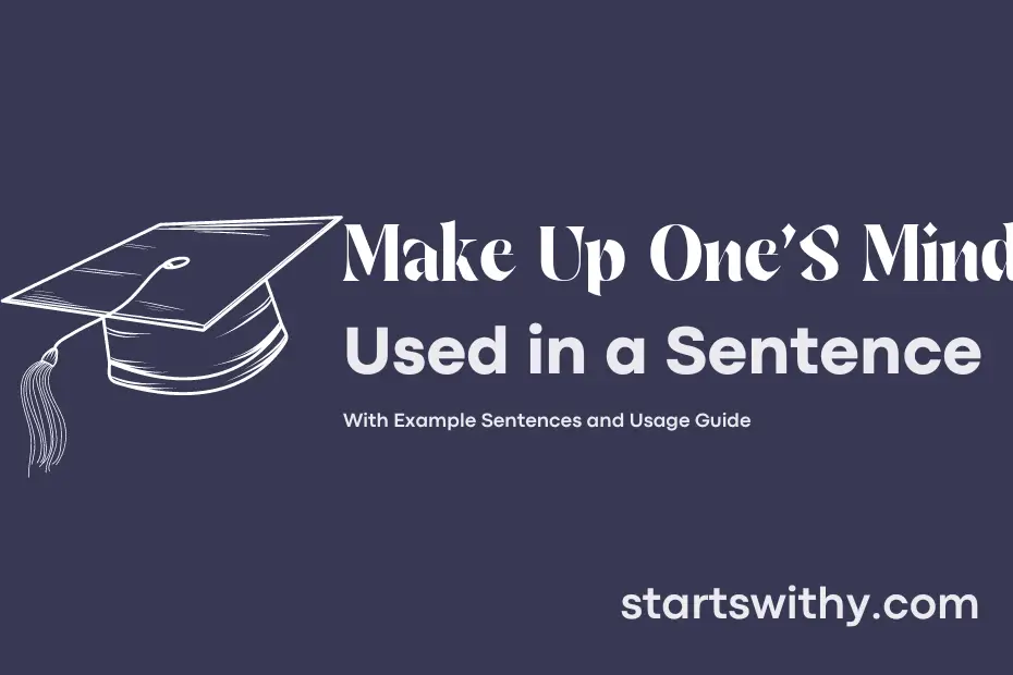 Sentence with Make Up One'S Mind