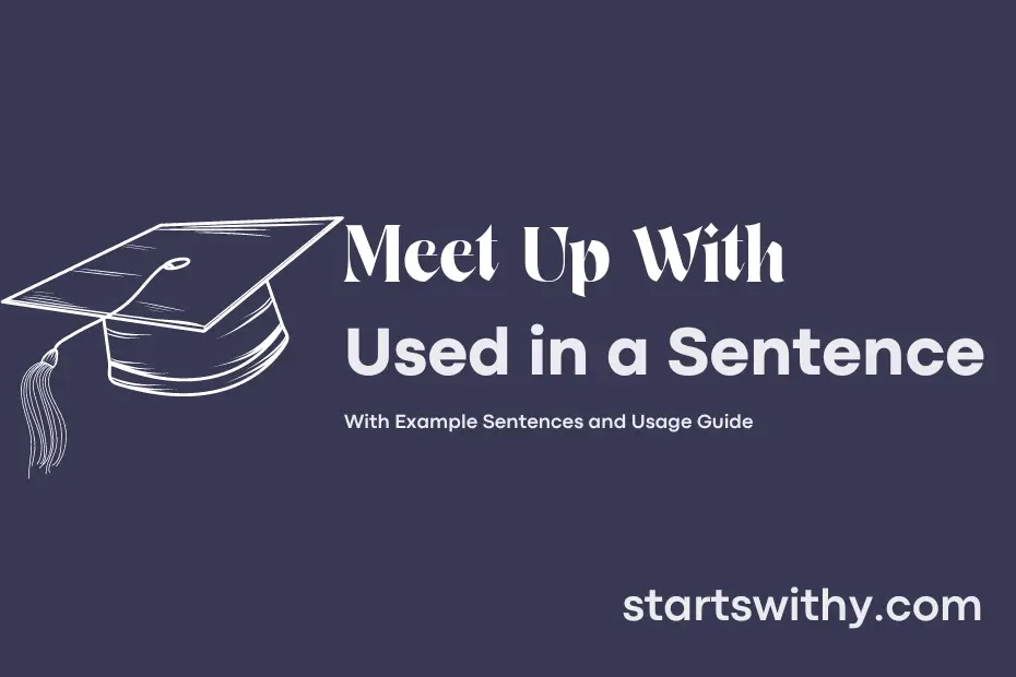 Sentence with Meet Up With