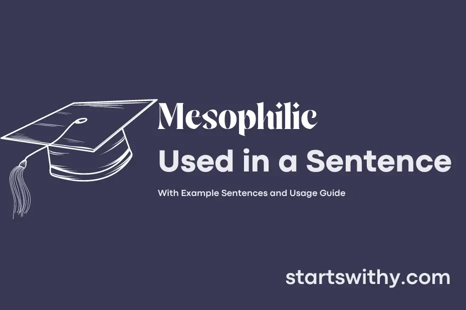 Sentence with Mesophilic
