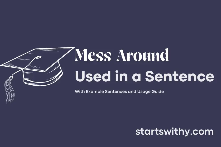 Sentence with Mess Around