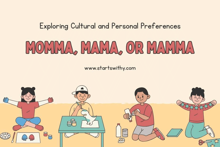 Momma, Mama, or Mamma