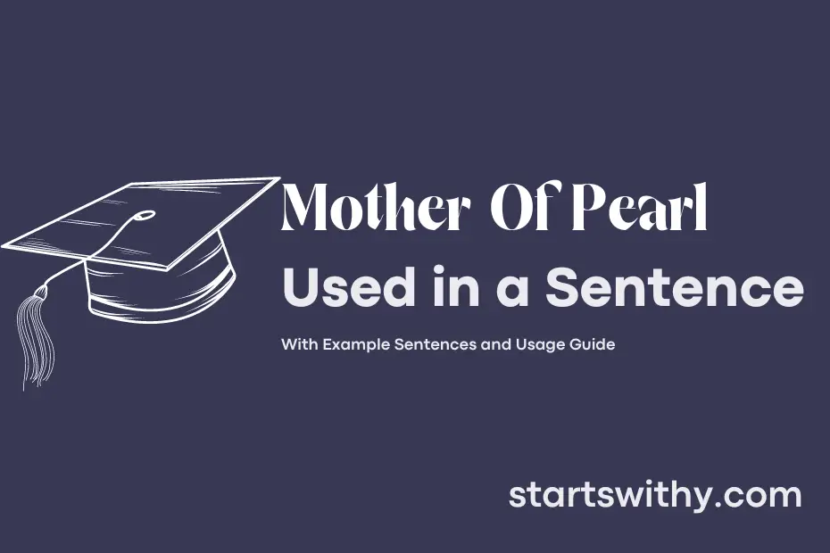 Sentence with Mother Of Pearl