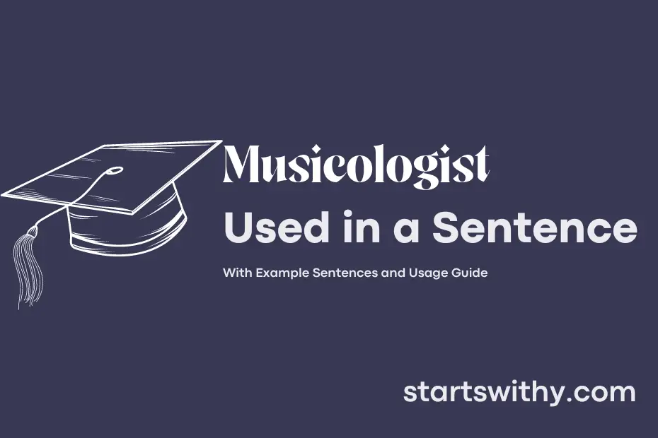 Sentence with Musicologist