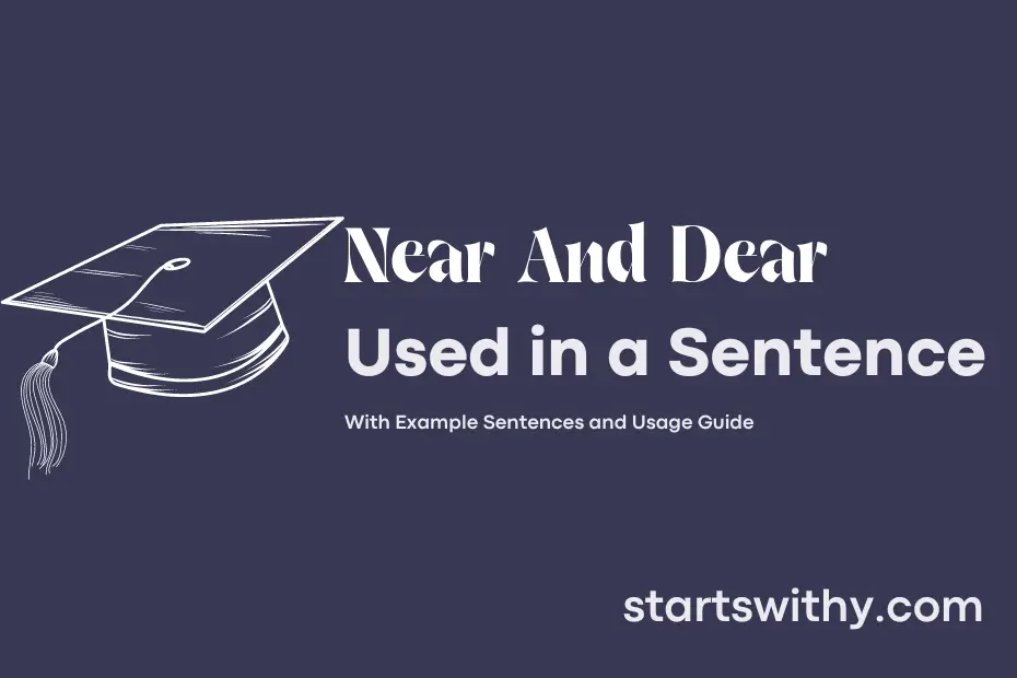Sentence with Near And Dear