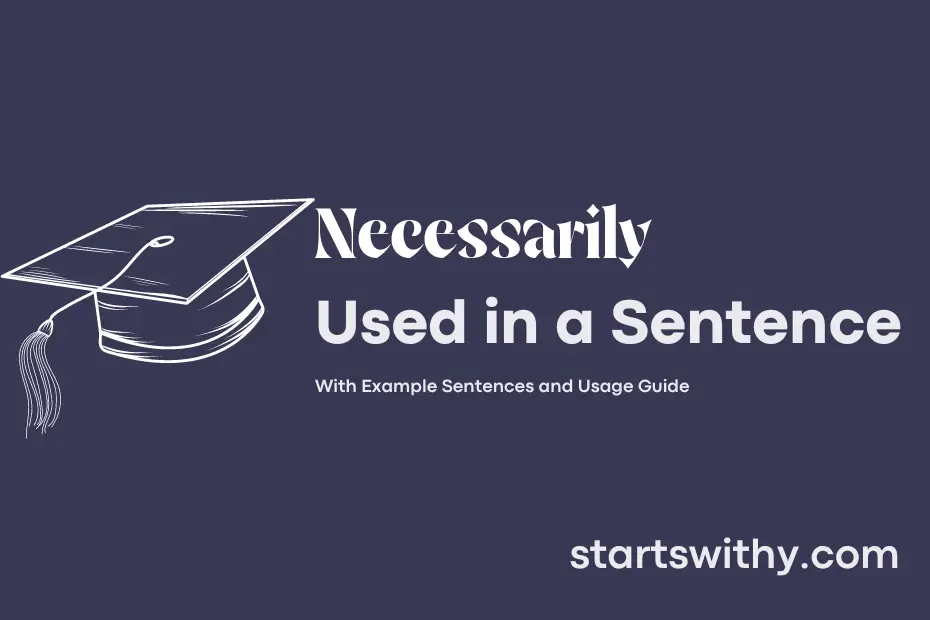 Sentence with Necessarily