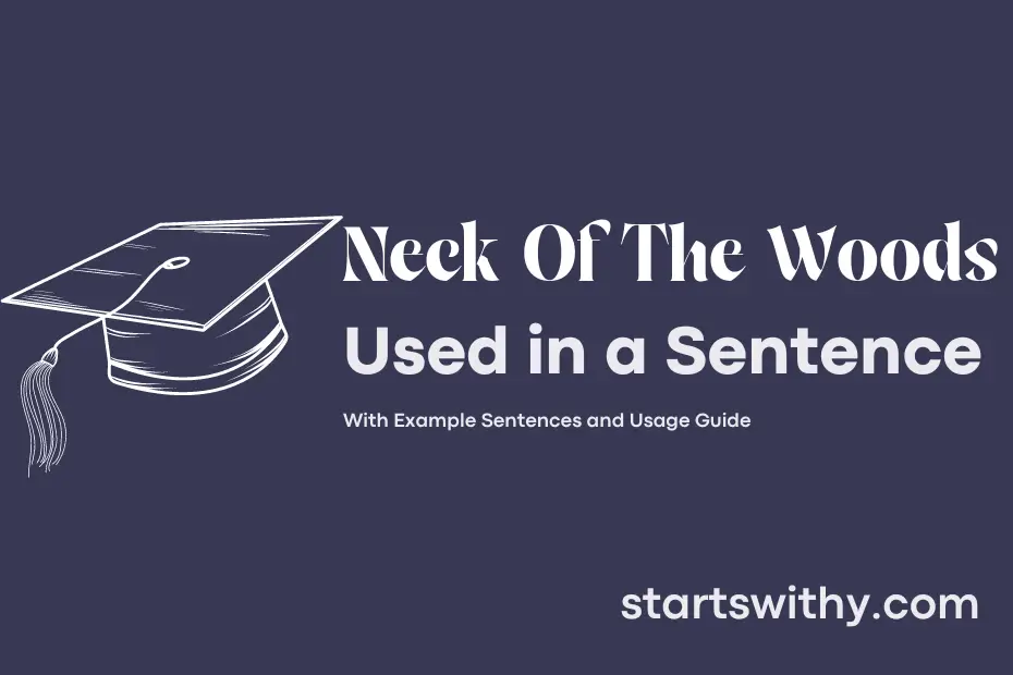 Sentence with Neck Of The Woods