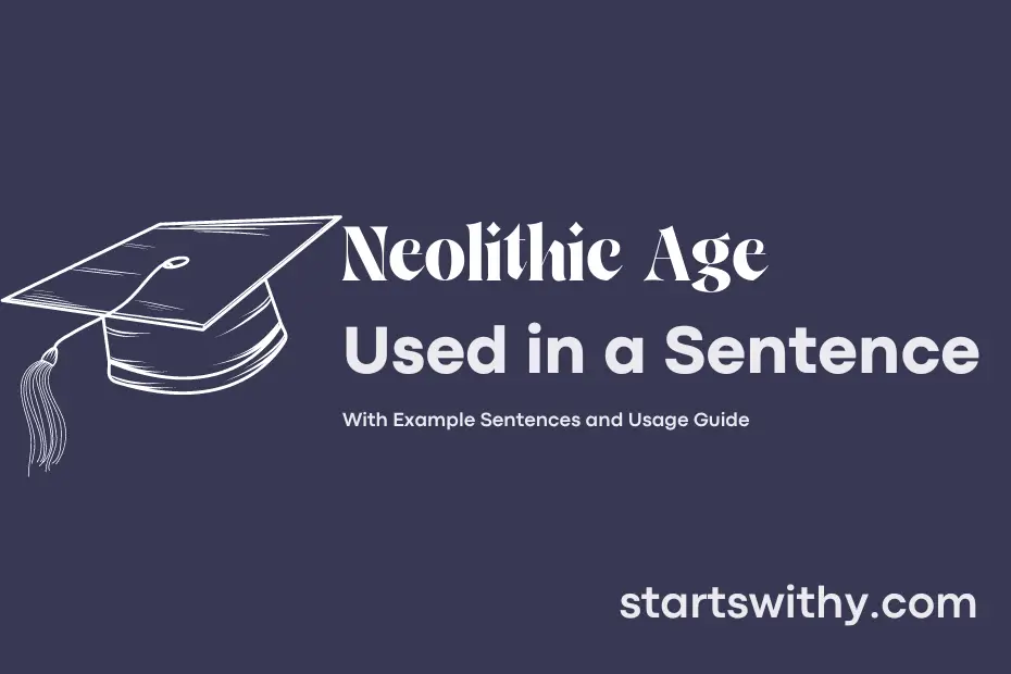 Sentence with Neolithic Age