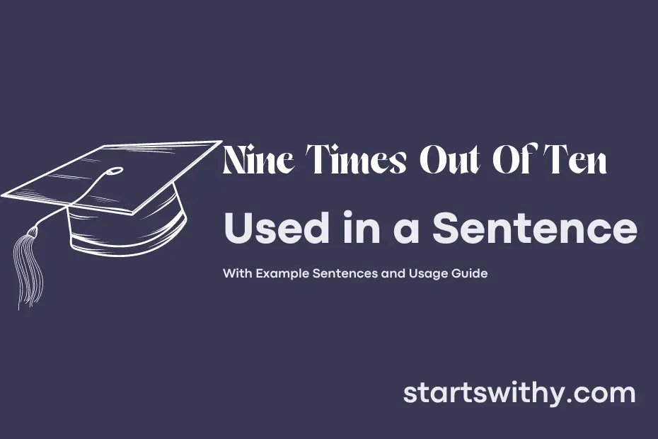 Sentence with Nine Times Out Of Ten